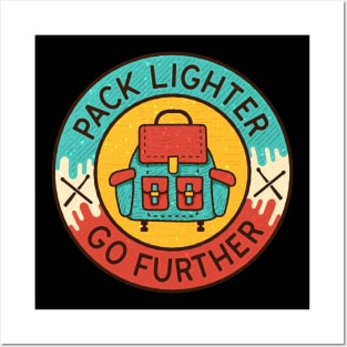 Pack Lighter Go Further Hiker Badge Posters and Art